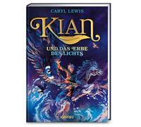 Kian und das Erbe des Lichts: Mitreißende Fantasy ab 10 Jahren voller Drachen, magischer Kreaturen und geheimnisvoller Welten