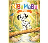 KiBuMaBu: Pets - Coloring and Story Book for Kids (KiBuMaBu Animal Adventures) (KiBuMaBu Animal World Hardcover): Over 120 Pages of Cute Pet Adventures, Fun Poems and Coloring Activities for Kids