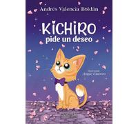 KICHIRO PIDE UN DESEO | Andres Valencia Roldan