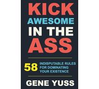 Kick Awesome in the Ass