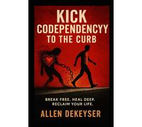 Kick Codependency to the Curb
