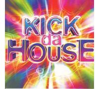 Kick Da House