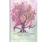 Kick Home, Deluxe Edition: Oakville Obsessions #3: A Later in Life Romantic Suspense