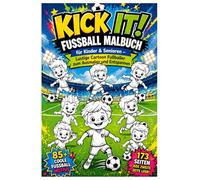 Kick It! Fußball Malbuch für Kinder & Senioren - Lustige Cartoon Fußballer zum Ausmalen und Entspannen: 85+ coole Fußball Motive, 173 Seiten, jede ... Ausmalbuch für Jungen, Mädchen und Erwachsene