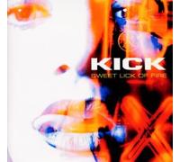 Kick - Sweet Lick of Fire