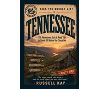 Kick the Bucket List: Alabama: 120 Adventures, Eats & Road Trips to Check Off Before You Check Out (Kick the Bucket List Travel Guides)