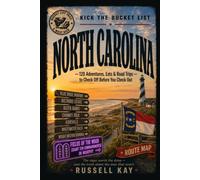 Kick the Bucket List: North Carolina: 120 Adventures, Eats & Road Trips to Check Off Before You Check Out (Kick the Bucket List Travel Guides)