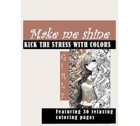 Kick the Stress with Colors: 30 Relaxing Coloring Pages to Relieve Stress
