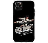 Kick Today Before IT Kicks Back Carcasa para iPhone 11 Pro MAX
