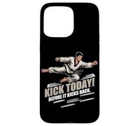 Kick Today Before IT Kicks Back Carcasa para iPhone 15 Pro MAX