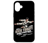 Kick Today Before IT Kicks Back Carcasa para iPhone 16 Plus
