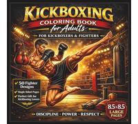 Kickboxing Coloring Book for Adults: 50 Powerful Fighter Illustrations for Relaxation, Focus and Martial Arts Lovers | Warrior Mind Art Series