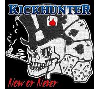 Kickhunter - Now or never [Vinilo]