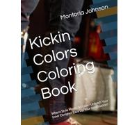 Kickin Colors Coloring Book: Where Style Meets Scribble! Unleash Your Inner Designer Lace Up Your Imagination!