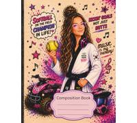 Kickin' Goals: A Composition Book for Girls Who Dream Big: A fun and inspiring notebook for girls who love softball, Tae Kwon Do, music, ATV adventures, and chasing every goal with confidence.