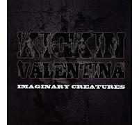 Kickin Valentina - Imaginary Creatures