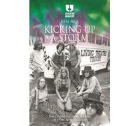 Kicking Up a Storm: The Living Theatre Troupe in 1970s New Zealand (Theatre Makers)