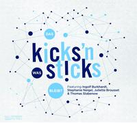 Kicks'n Sticks – Das Was Bleibt – CD (in-akustik)