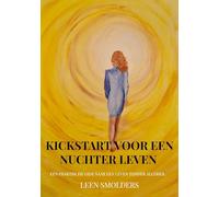 Kickstart voor een nuchter leven: Een praktische gids naar een leven zonder alcohol