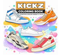 Kickz Coloring Book: Streetwear Sneaker Designs to color for Teens & Adults (Passion For Fashion)