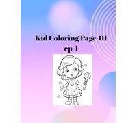 Kid Coloring Page-101: Cute & Fun Coloring Book for Kids: Delightful Illustrations of Boys, Girls, Dinosaurs, Balloons, and Nature