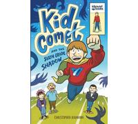 Kid Comet and the Sixth Grade Shadow (The Kid Comet Saga)