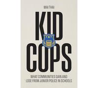Kid Cops: What Communities Gain and Lose from Junior Police in Schools