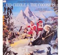 Kid Creole And The Coconuts / Christmas In B'Dilli Bay