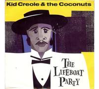 KID CREOLE AND THE COCONUTS - KID CREOLE AND THE COCONUTS - LIFEBOAT PARTY - 7" VINYL