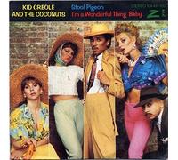 Kid Creole And The Coconuts - Stool Pigeon / I'm A Wonderful Thing, Baby