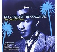 Kid Creole & the Coconuts - The Good OL Days [Import]