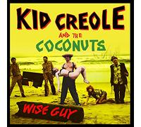 Kid Creole & the Coconuts - Wise Guy