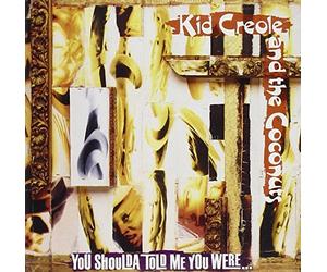 Kid Creole & the Coconuts - You Shoulda Told Me You Were