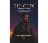 Kid Cudi From Struggle to Stardom: The Inspiring Journey of a Rap Icon and Cultural Innovator