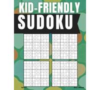 Kid Friendly Sudoku: 200 Puzzles