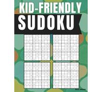 Kid Friendly Sudoku: 200 Puzzles