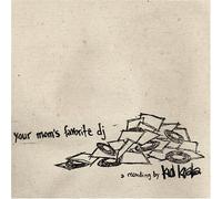 Kid Koala - Your Moms Favorite DJ