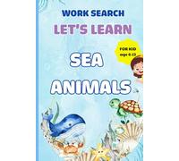 Kid Learning Animal Word Search: Explore the Wonders of Marine Life with Fun and Educational Puzzles for Kids Ages 6-13