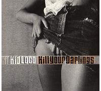 Kid Loco - Kill Your Darlings