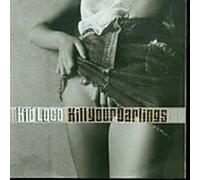 Kid Loco - Kill Your Darlings