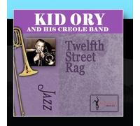 Kid Ory & His Creole Band - Twelfth Street Rag