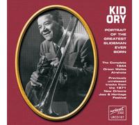 Kid Ory - Portrait Of The Greatest Slideman Ever Born