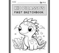Kid Picasso’s First Sketchbook: Inspire Creativity with Easy Drawing Projects for Ages 4-8 | Animals, Food, Fantasy & More