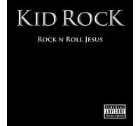 Kid Rock - Rock n Roll Jesus