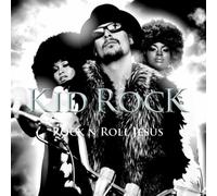 Kid Rock - Rock N Roll Jesus