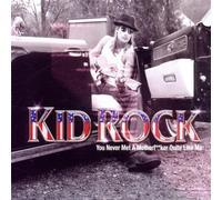 Kid Rock - You Never Met a Moth..