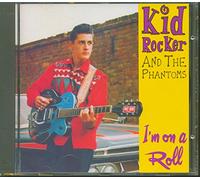 Kid Rocker & Phantoms - I'm on a Roll
