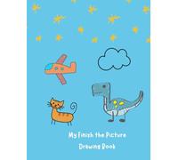 Kid’s Finish The Picture Drawing Book