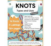 Kid’s Guide to Knots and Lashings: A Hands-On Outdoor Skills Workbook and STEM Curriculum for Scouts, Leaders, and Homeschoolers with Games, Visual Diagrams, and Memory Rhymes
