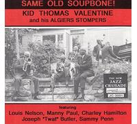 Kid Thomas Valentine And His Algiers Stompers - Same Old Soupbone